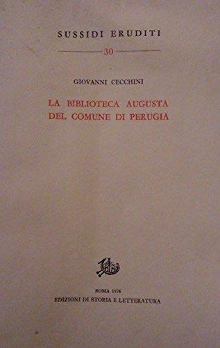 La biblioteca Augusta del comune di Perugia. Sussidi eruditi n° 30 - Cecchini - copertina