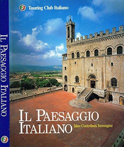 Il Paesaggio Italiano. Idee Contributi Immagini - copertina