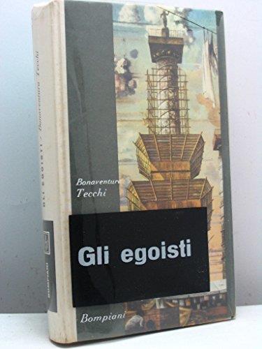 Gli egoisti - Bonaventura Tecchi - copertina