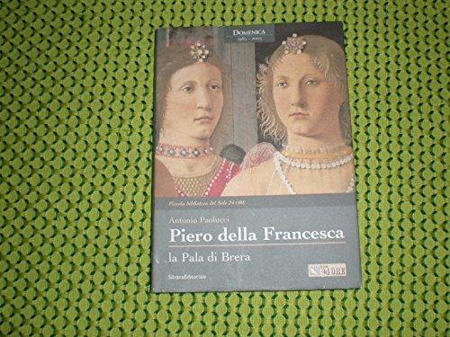 Piero della Francesca. La Pala di Brera - Antonio Paolucci - copertina