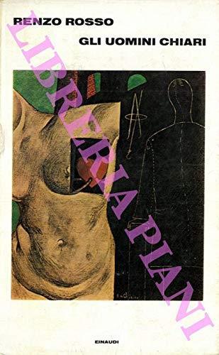 Gli uomini chiari - Renzo Rosso - copertina