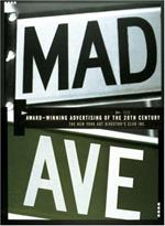 Mad Avenue: Award-Winning Advertising of the 20th Century