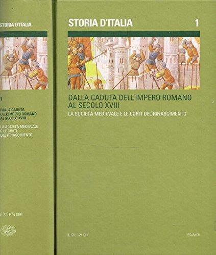 Storia D'Italia Vol.1. Dalla Caduta Dell'Impero Romano Al Secolo Xviii. La Società Medievale E Le Corti Del Rinascimento - copertina