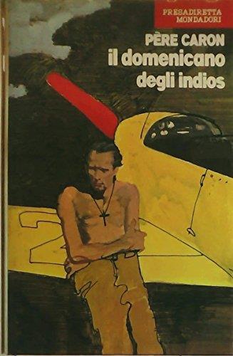 Il domenicano degli Indios - Pére Caron - copertina