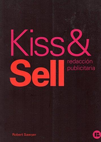 kiss & sell redaccion pubblicitaria - Robert J. Sawyer - copertina