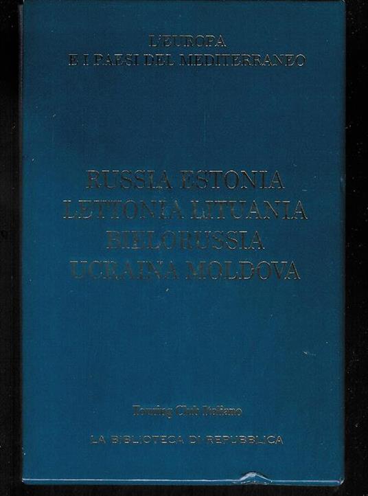 Russia Estonia Lettonia Lituania Bielorussia >Ucraina Moldova - copertina