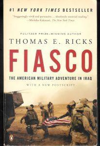 Fiasco The American Military Adventure In Iraq - Thomas E. Ricks - copertina