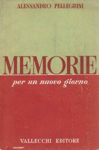 Memorie Per Un Nuovo Giorno - Alessandro Pellegrini - copertina
