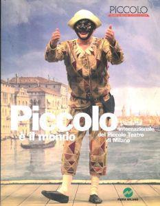 Piccolo è il mondo. L'attività internazionale del Piccolo Teatro di Milano - copertina