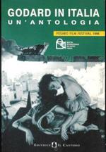 Godard In Italia Un'Antologia - Xxxiv Mostra Internazione Del Nuovo Cinema Pesaro 12-20 Giugno 1998