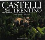 Castelli del Trentino - Castles of the Trentino - Burgen im Trentino