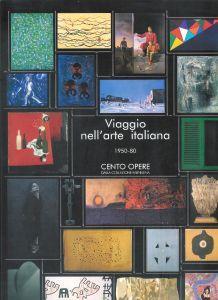 Viaggio nell'arte italiana 1950-80 - cento opere dalla collezione Farnesina - copertina