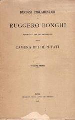 Discorsi Parlamentari di Ruggero Bonghi - I volume e II volume