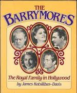 The Barrymores : the royal family in Hollywood