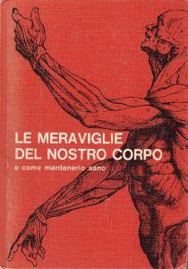 Le meraviglie del nostro corpo e come mantenerlo sano - copertina