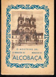 O mosteiro de : Le Monastère de : Monastery of : Alcobaça - copertina