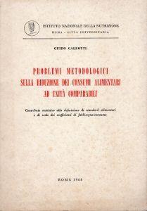 Problemi Metodologici Sulla Riduzione Dei Consumi Alimentari Ad Unita' Comparabili - Guido Galeotti - copertina
