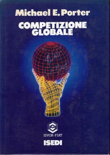 Competizione globale - Michael E. Porter - copertina