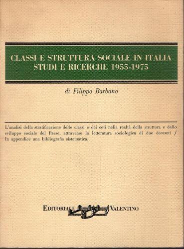 Classi E Struttura Sociale In Italia Studi E Ricerche 1955-1975 - Filippo Barbano - copertina