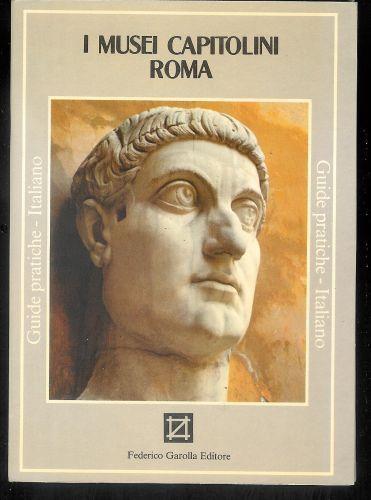 I Musei Capitolini Roma - Maria Elisa Tittoni Monti - copertina