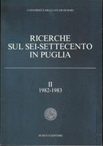 Ricerche sul Sei-Settecento in Puglia volo. II 1982-1983