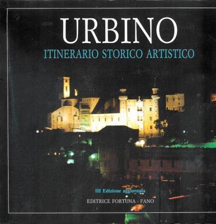 Urbino - itinerario storico artistico - Giancarlo Di Ludovico - copertina