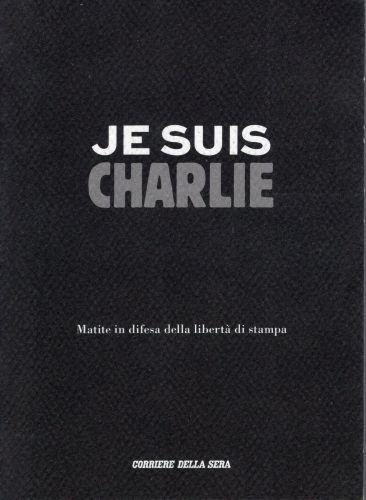 Je suis Charlie Matite in difesa della libertà di stampa - copertina