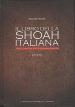Il Libro Della Shoah Italiana I Racconti Di Chi È Sopravvissuto 2 Vol
