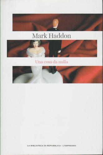 Una cosa da nulla - Mark Haddon - copertina