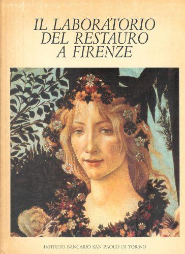 Il laboratorio del restauro a Firenze - Antonio Paolucci - copertina