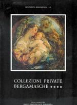 Collezioni private bergamasche. Vol. IV