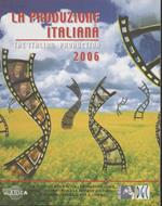 La Produzione Italiana The Italian Production 2006