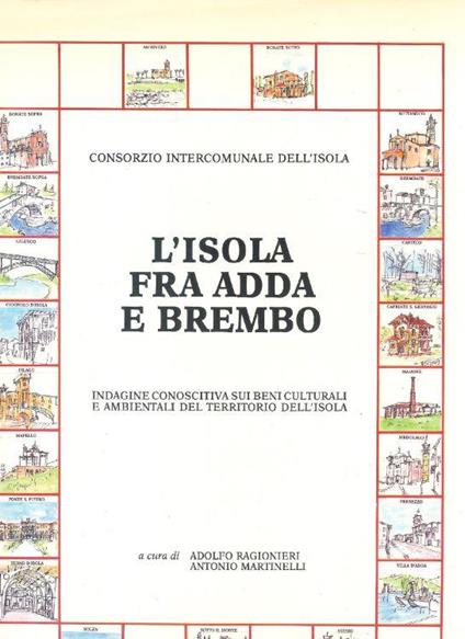 L' Isola fra Adda e Brembo. Indagine conoscitiva sui beni culturali e ambientali del territorio dell'isola - copertina