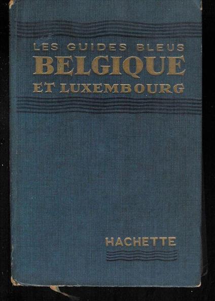 Les guides bleus Belgique et Luxembourg - copertina