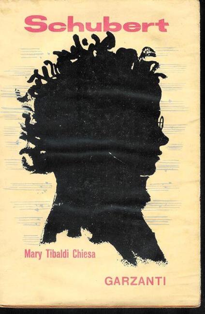Schubert ( la vita e l'opera ) - Maria Tibaldi Chiesa - copertina