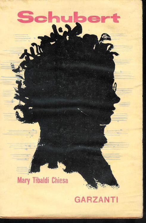 Schubert ( la vita e l'opera ) - Maria Tibaldi Chiesa - copertina
