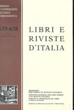 Libri e riviste d'Italia ( rassegna di informazione culturale e bibliografica ) n. 635-638 - anno LV gennaio -aprile 2003