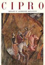 Cipro. Mosaici e affreschi bizantini