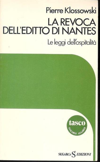 La revoca dell'editto di Nantes - Le leggi dell'ospitalità - Pierre Klossowski - copertina