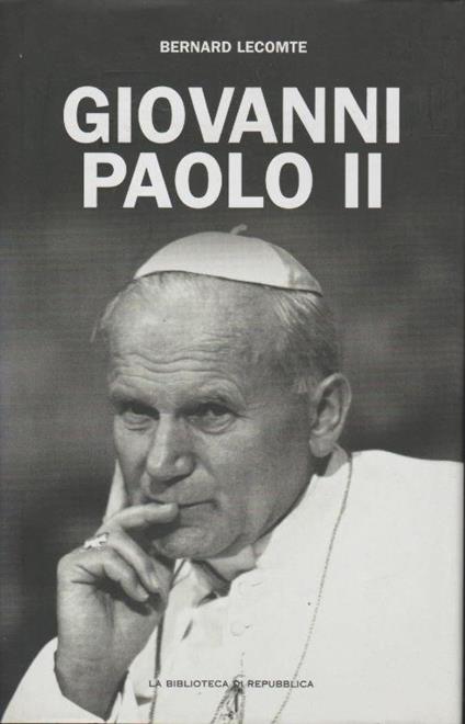Giovanni Paolo Ii - Bernard Lecomte - copertina