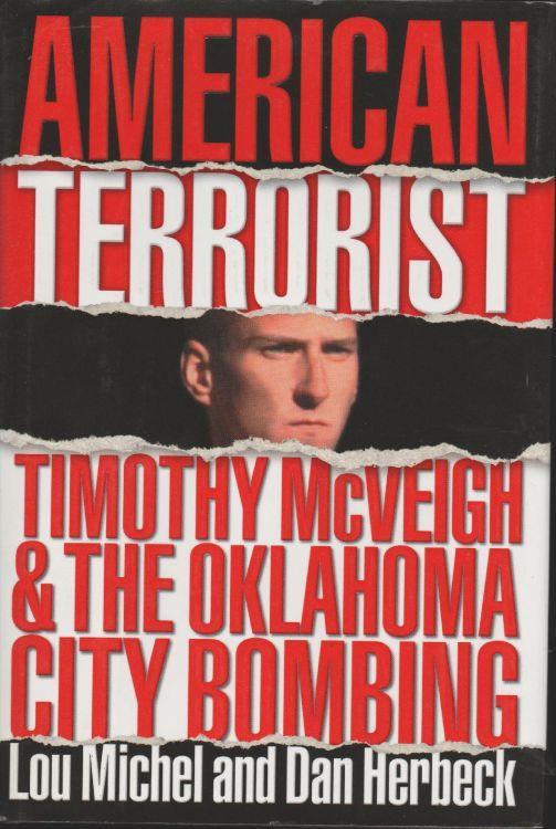 American Terroriast Tomothy Mcveigh & The Oklahoma City Bombing - copertina