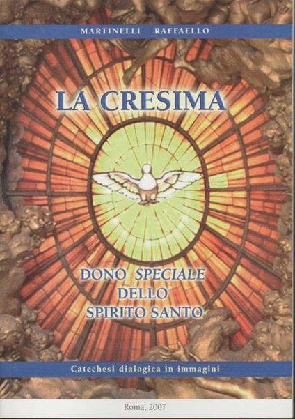 La Cresima Dono Speciale Dello Spirito Santo - copertina