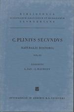 C. Plinivs Secvndvs Natvralis Historia Vol Iii Libri Xvi-Xxii
