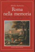 Roma nella memoria Giorni, luoghi, incontri, tradizioni e prodigi del passato della 