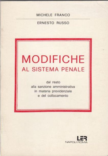 Modifiche al sistema penale dal reato alla sanzione amministrativa in materia previdenziale a del collocamento - copertina