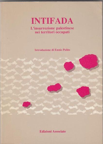 Intifada- L'insurrezione palestinese nei territori occupati - Ennio Polito - copertina