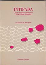Intifada- L'insurrezione palestinese nei territori occupati