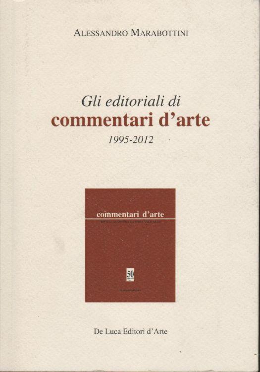 Gli editoriali di commentari d'arte : 1995-2012 - Alessandro Marabottini - copertina