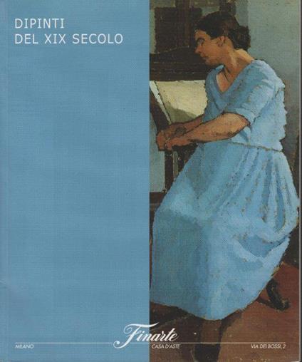 Dipinti Del Xix Secolo Asta 1172 Milano 22/5/2002 Esposizione 18-21/2002 - copertina
