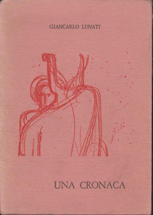 Una cronaca - Giancarlo Lunati - copertina